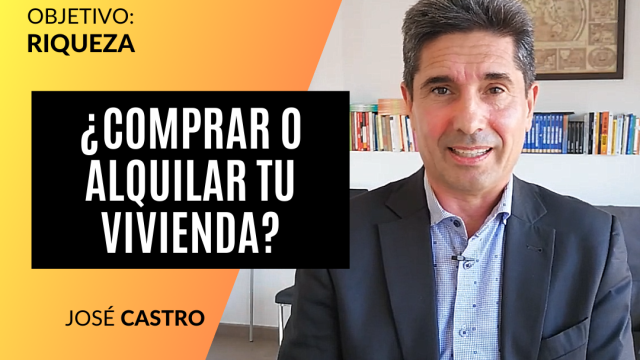 Comprar o alquilar tu vivienda ¿Qué es mejor?