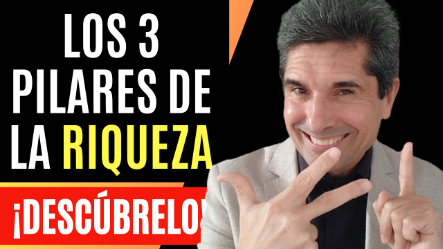 🔴Los 3 Pilares De La RIQUEZA💰